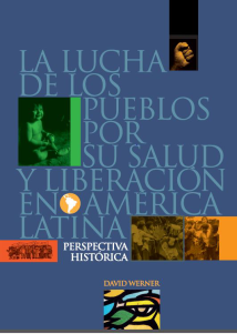 La versión en español del documento sobre La lucha de los pueblos por su salud y liberación en América Latina, de David Werner, se presentó en la Asamblea.